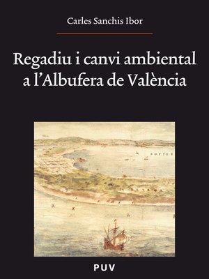 cover image of Regadiu i canvi ambiental a l'Albufera de València